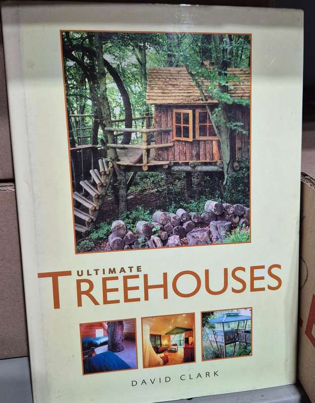 Ultimate Treehouses - David Clark