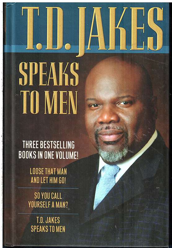 TD Jakes Speaks to Men - TD Jakes