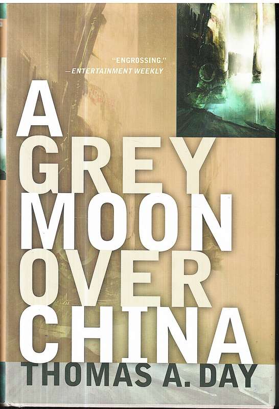 A Grey Moon Over China - Thomas A Day