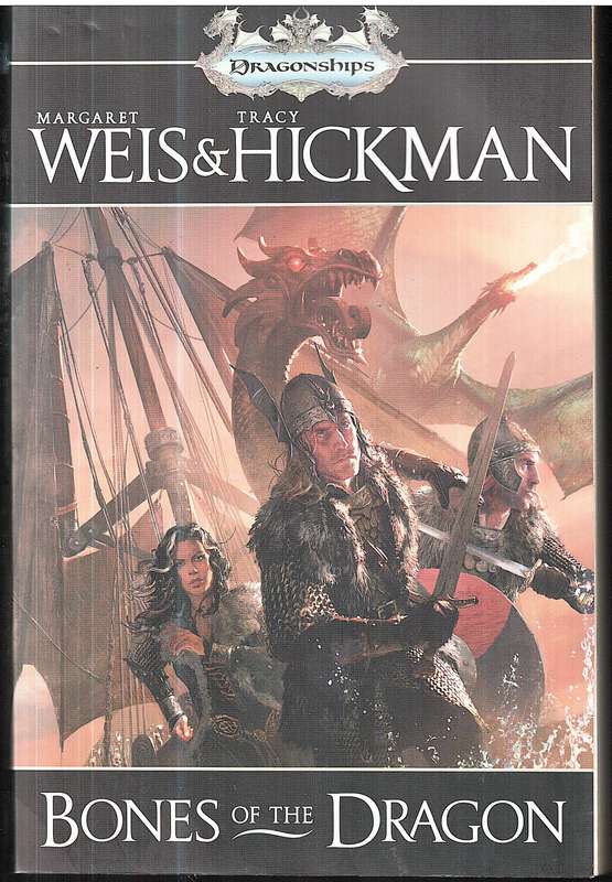 The Dragonships of Vindras 01: Bones of the Dragon - Margaret Weis & Tracy Hickman