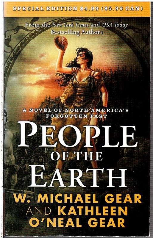 People of the Earth: A Novel of North America's Forgotten Past - W Michael and Kathleen O'Neal Gear