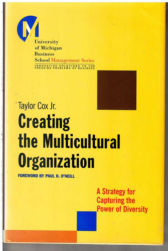 Creating the Multicultural Organization - Taylor Cox Jr