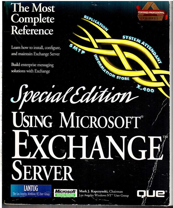 Using Microsoft Exchange Server - Mark Kapczynski et al