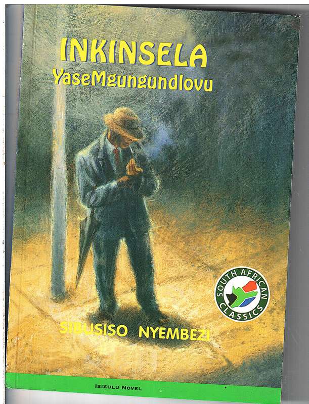 Inkinsela YaseMgungundlovu (The VIP of Pietermaritzburg) - Sibusiso Nyembezi [isiZulu Novel]