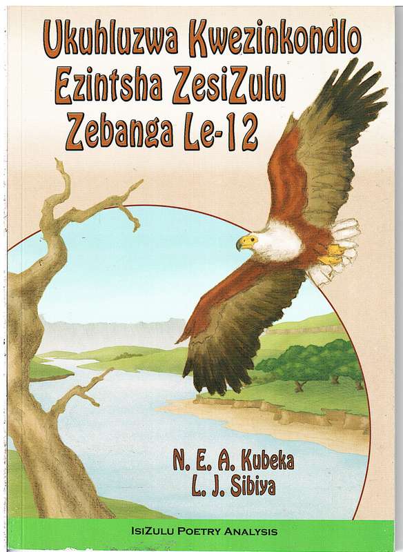 Ukuhluzwa Kwezinkondlo Ezintsha ZesiZulu Zebanga Le-12 - Kubeka & Sibiya [isiZulu Poetry Analysis]
