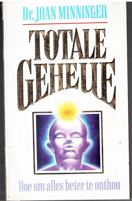 Totale Geheue - Dr Joan Minninger