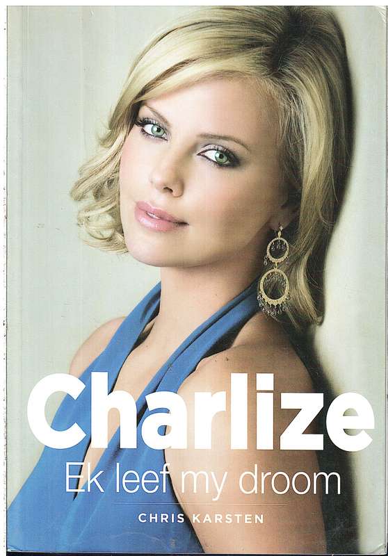 Charlize: Ek Leef My Droom - Chris Karsten