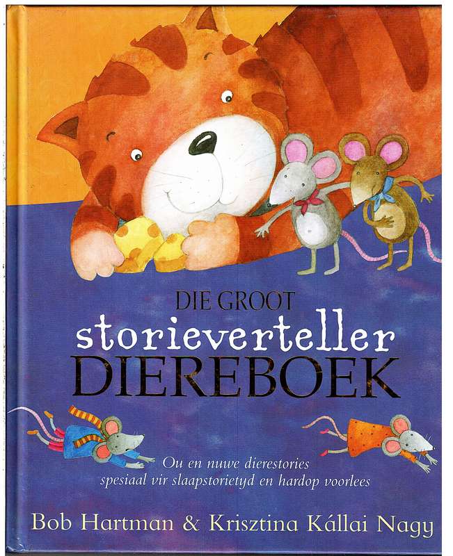 Die Groot Storieverteller Diereboek - Bob Hartman & Krisztina Kallai Nagy