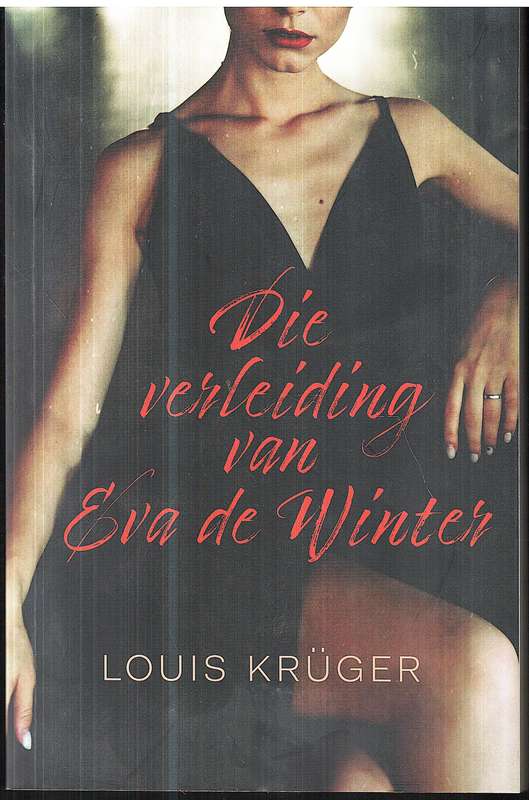 Die Verleiding van Eva de Winter - Louis Kruger