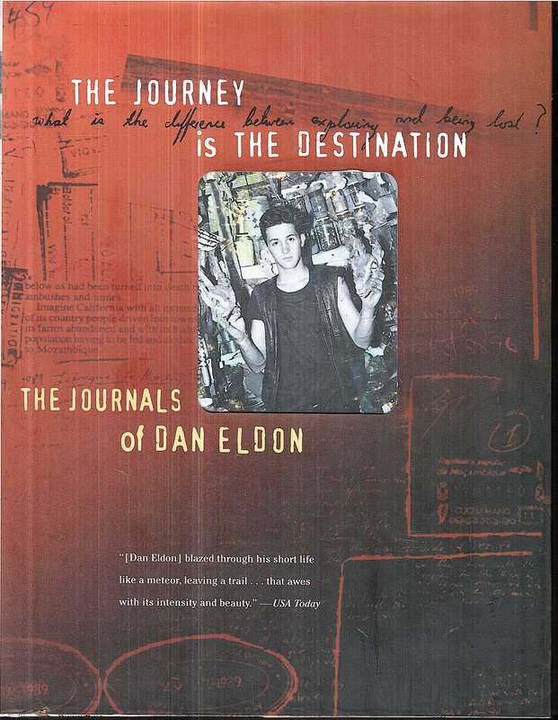 The Journey is the Destination: The Journals of Dan Eldon - Edited by Kathy Eldon
