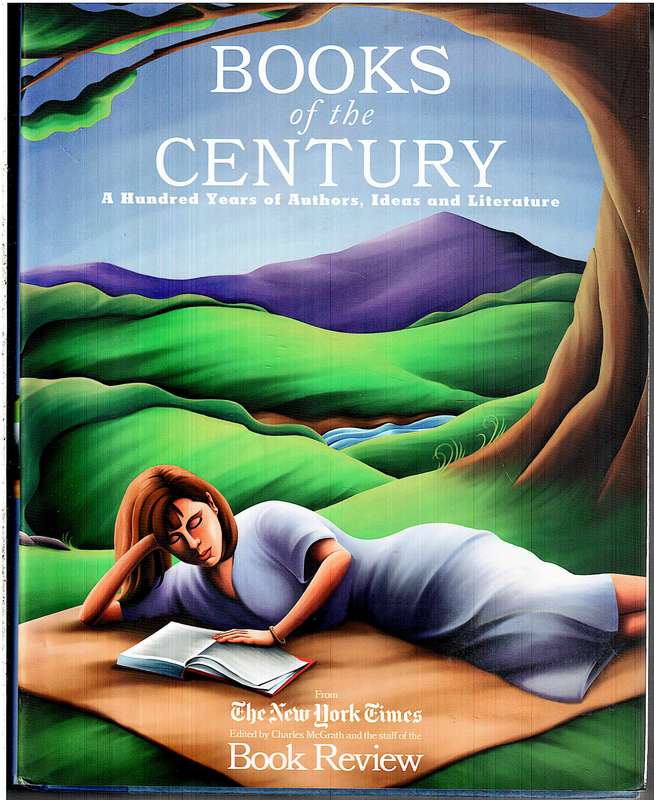 Books of the Century: A Hundred Years of Authors, Ideas and Literature - Charles McGrath (Editor)