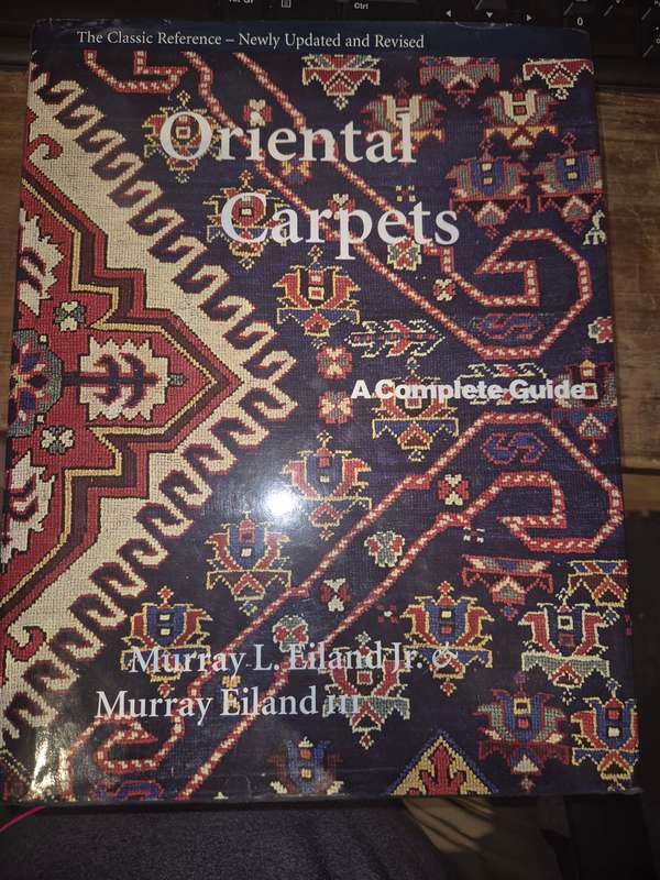 Oriental Carpets: A Complete Guide - Murray L Eiland Jr & Murray Eiland III