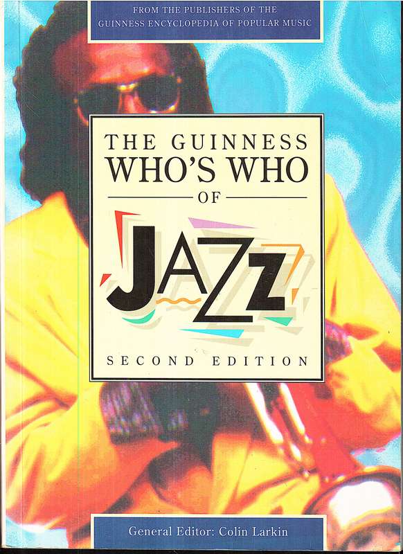 The Guiness Who's Who of Jazz - Colin Larkin (General Editor)