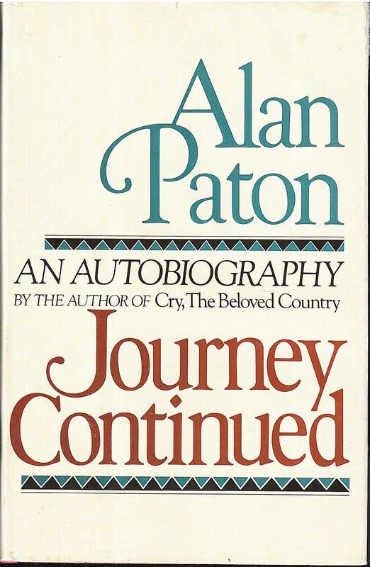 Journey Continued: An Autobiography - Alan Paton