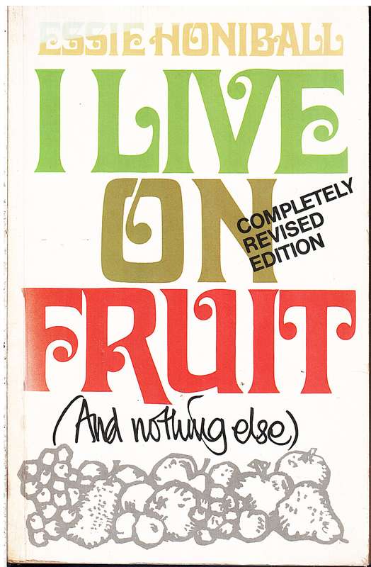 I Live On Fruit (And Nothing Else) - Essie Honiball