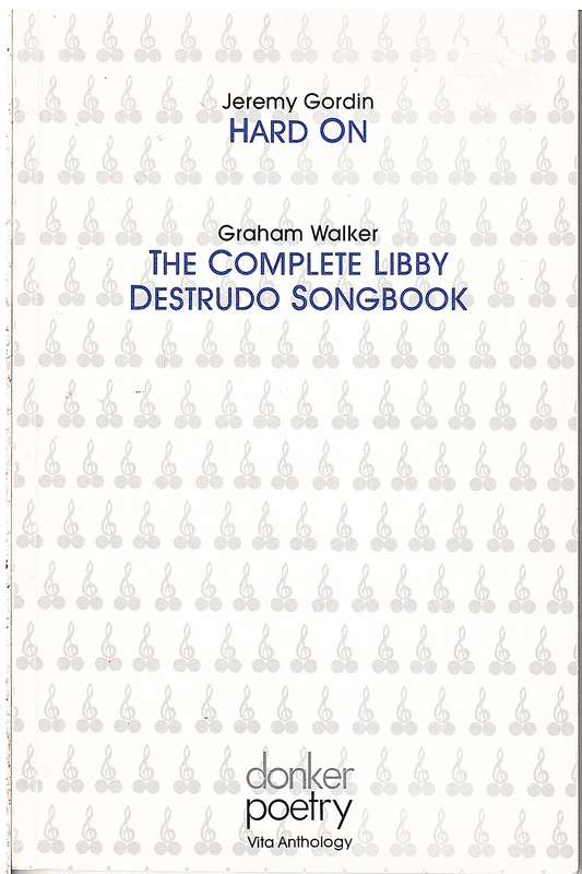 Hard On / The Complete Libby Destrudo Songbook - Jeremy Gordin / Graham Walker