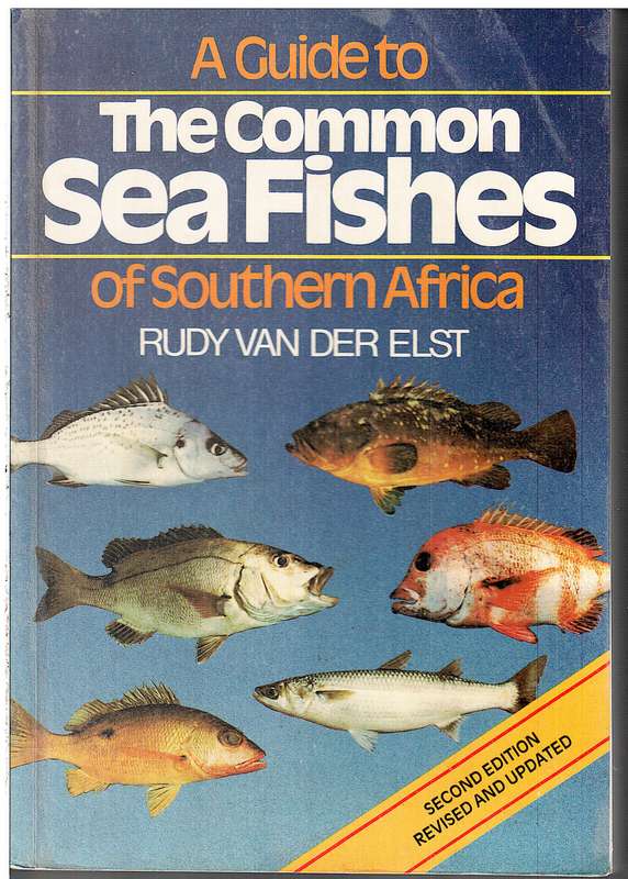 A Guide to the Common Sea Fishes of Southern Africa - Rudy van der Elst (2nd Revised and Updated Ed)