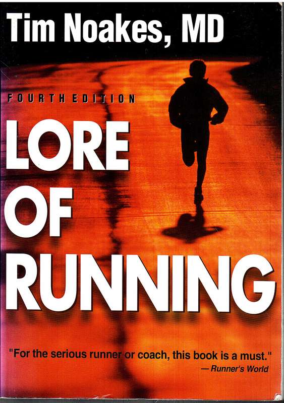 Lore of Running (Fourth Edition) - Tim Noakes, MD