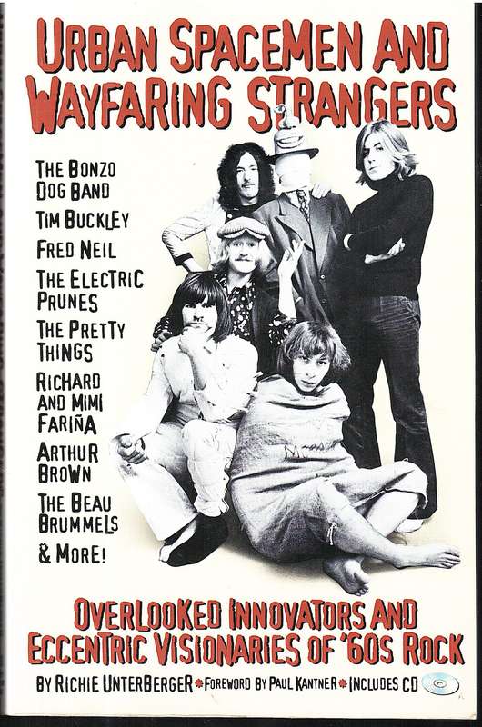 Urban Spacemen & Wayfaring Strangers: Overlooked Innovators & Eccentric Visionaries of 60s Rock-Unte