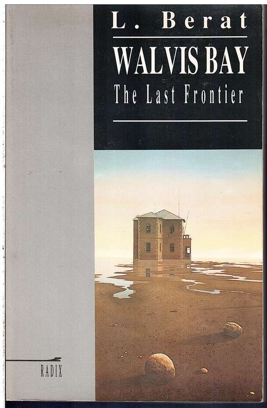 Walvis Bay: The Last Frontier - Lynn Berat