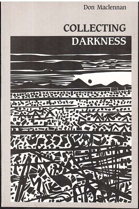 Collecting Darkness - Don Maclennan