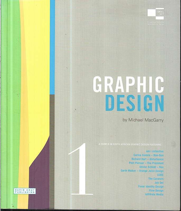 Graphic Design: A Primer in South African Design - Michael MacGarry [Skill Set 1]
