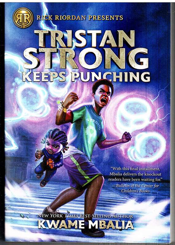 Rick Riordan Presents Tristan Strong 03: Tristan Strong Keeps Punching - Kwame Mbalia