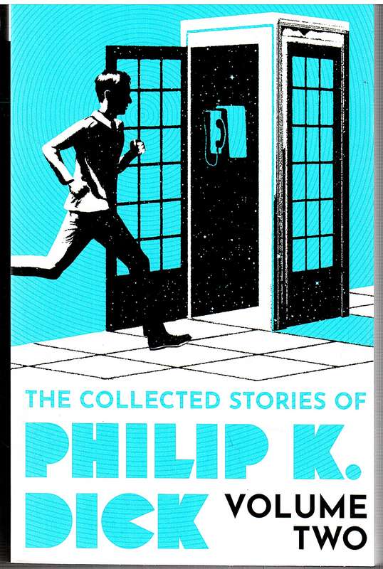 The Collected Stories of Philip K Dick Volume 2 - Philip K Dick