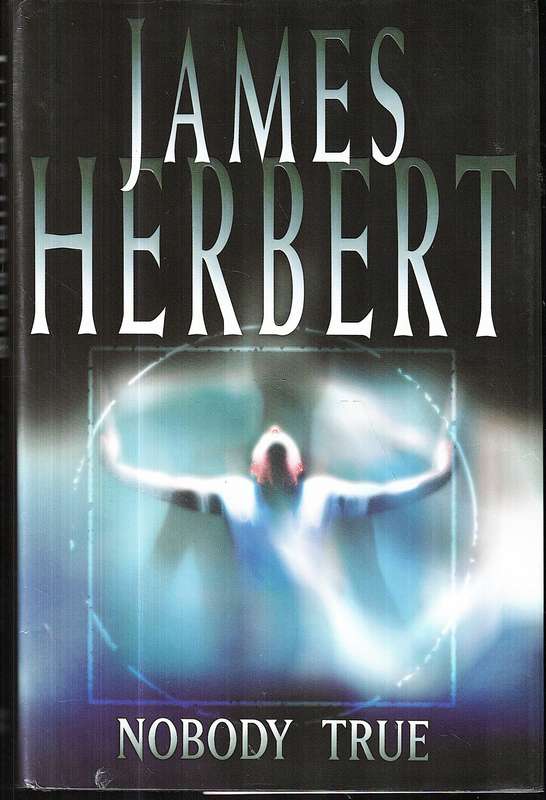Nobody True - James Herbert