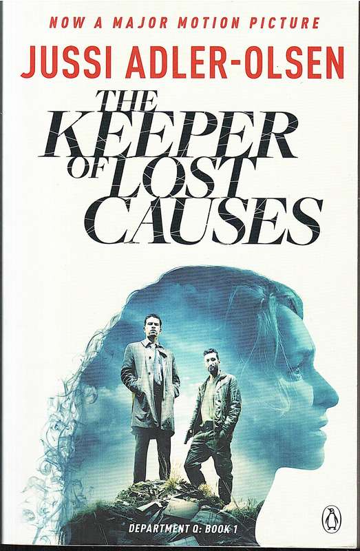 The Keeper of Lost Causes (Department Q: Book 1) - Jussi Adler-Olsen [Movie tie-in edition]