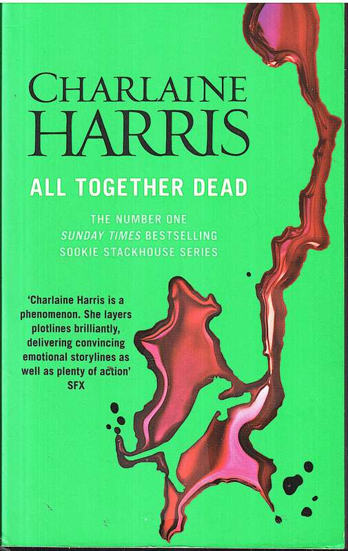 All Together Dead (True Blood 07) - Charlaine Harris