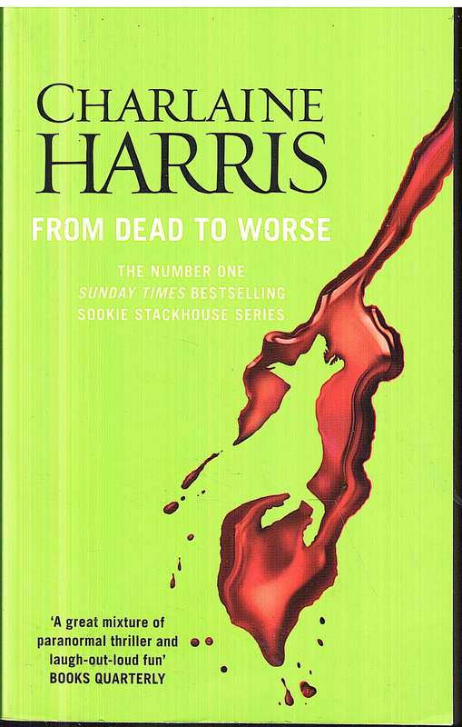 From Dead To Worse (True Blood 08) - Charlaine Harris