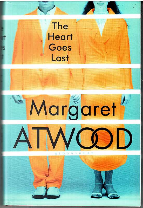 The Heart Goes Last - Margaret Atwood