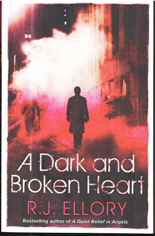 A Dark and Broken Heart - RJ Ellory