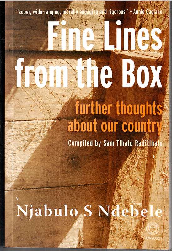 Fine Lines From The Box: Further Thoughts About Our Country - Njabulo S Ndebele