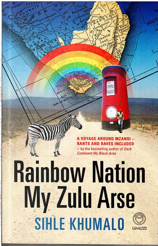 Rainbow Nation My Zulu Arse - Sihle Khumalo