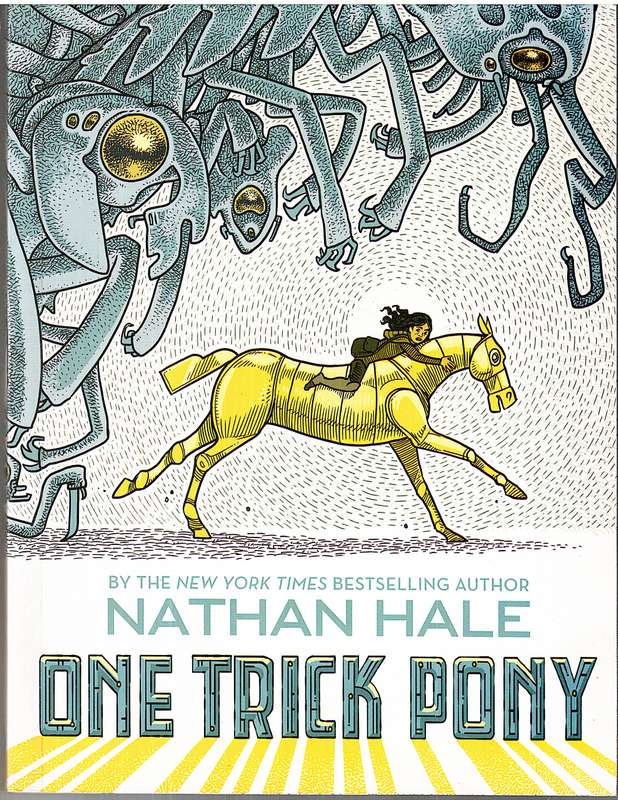 One Trick Pony (A Graphic Novel) - Nathan Hale