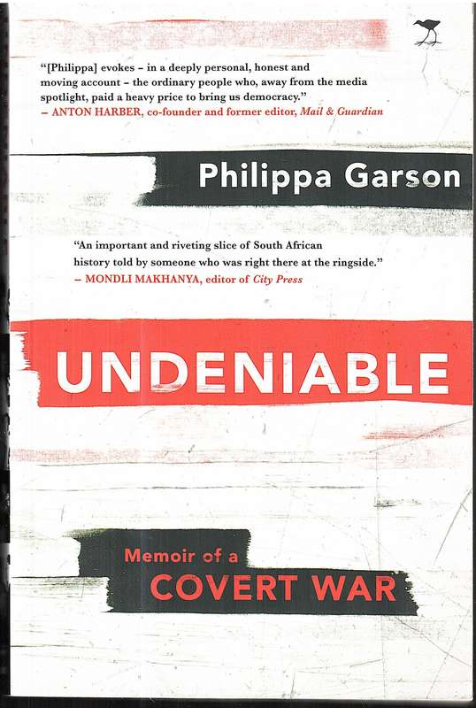 Undeniable: Memoir of a Covert War - Philippa Garson