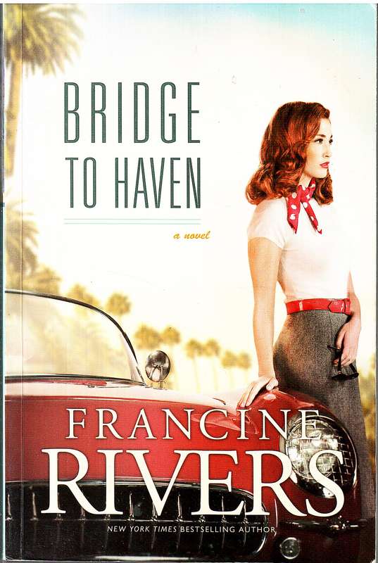 Bridge to Haven - Francine Rivers