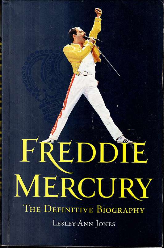 Freddie Mercury: The Definitive Biography - Lesley-Ann Jones