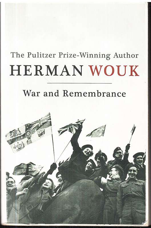 War and Remembrance - Herman Wouk