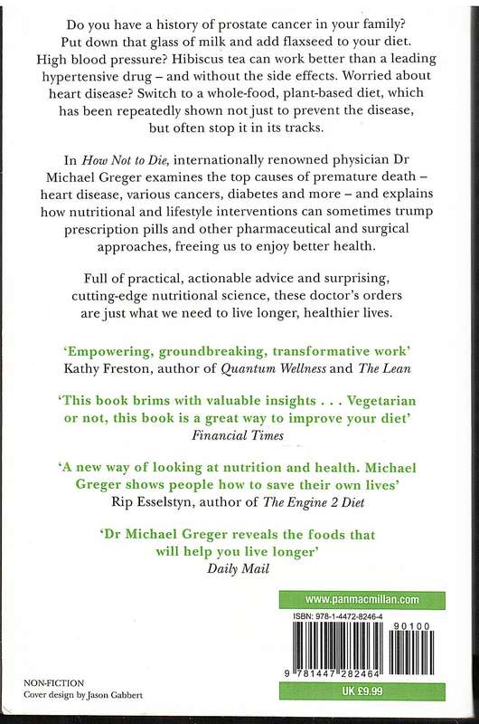 How Not To Die: Discover the Foods Scientifically Proven to Prevent and Reverse Disease - Greger, M