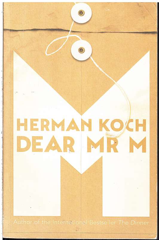 Dear Mr M - Herman Koch