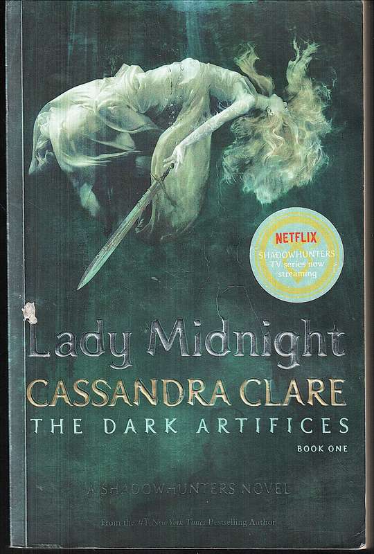 The Dark Artifices 01: Lady Midnight - Cassandra Clare