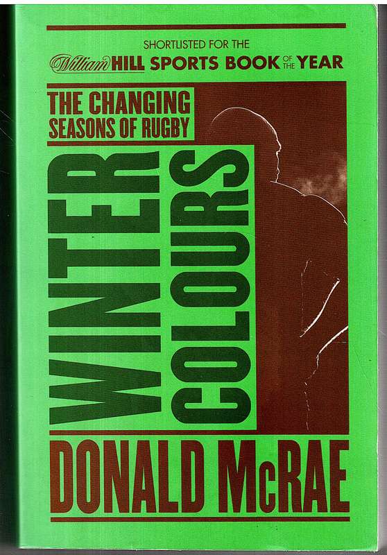 Winter Colours: Changing Seasons in World Rugby - Donald McRae
