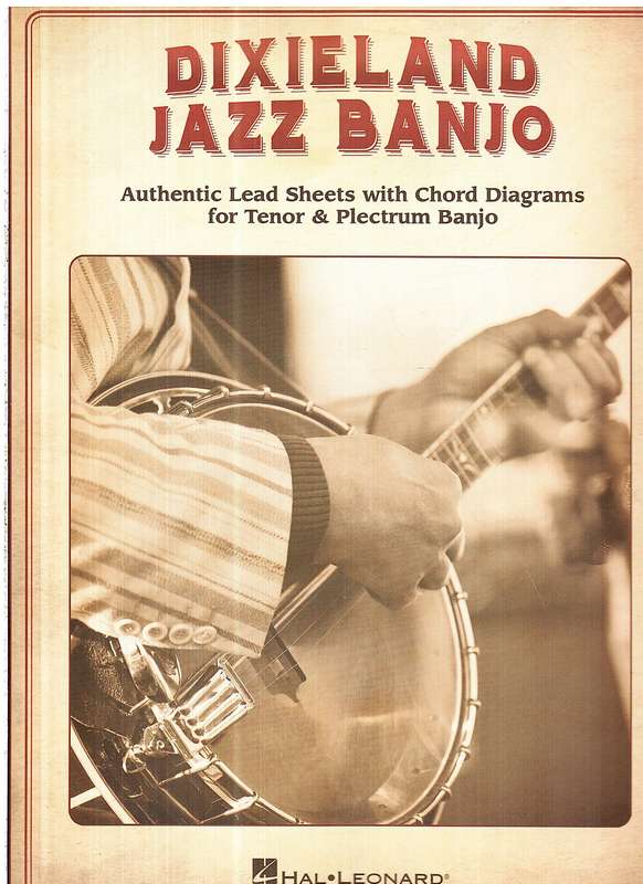 Dixieland Jazz Banjo: Authentic Lead Sheets with Chord Diagrams for Tenor & Plectrum Banjo