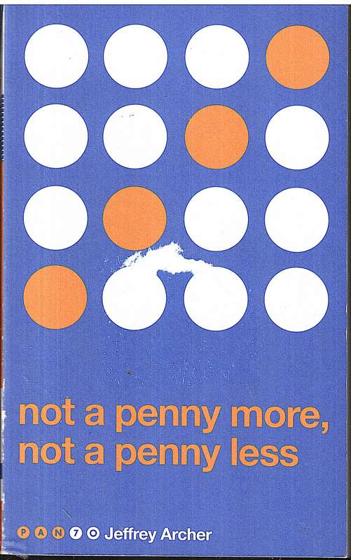 Not a Penny More, Not a Penny Less - Jeffrey Archer