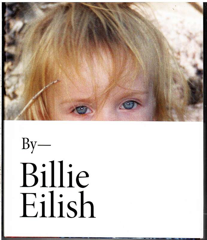 Billie Eilish: The Official Book - Billie Eilish