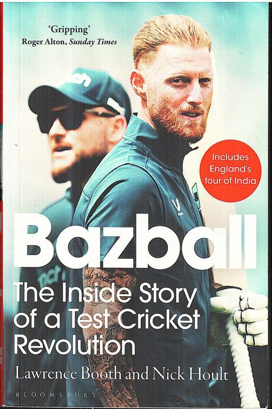 Bazball: The Inside Story of a Test Cricket Revolution - Lawrence Bootk and Nick Hoult