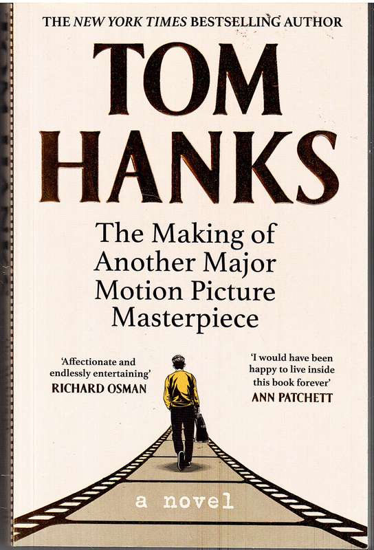 The Making of Another Major Motion Picture Masterpiece - Tom Hanks
